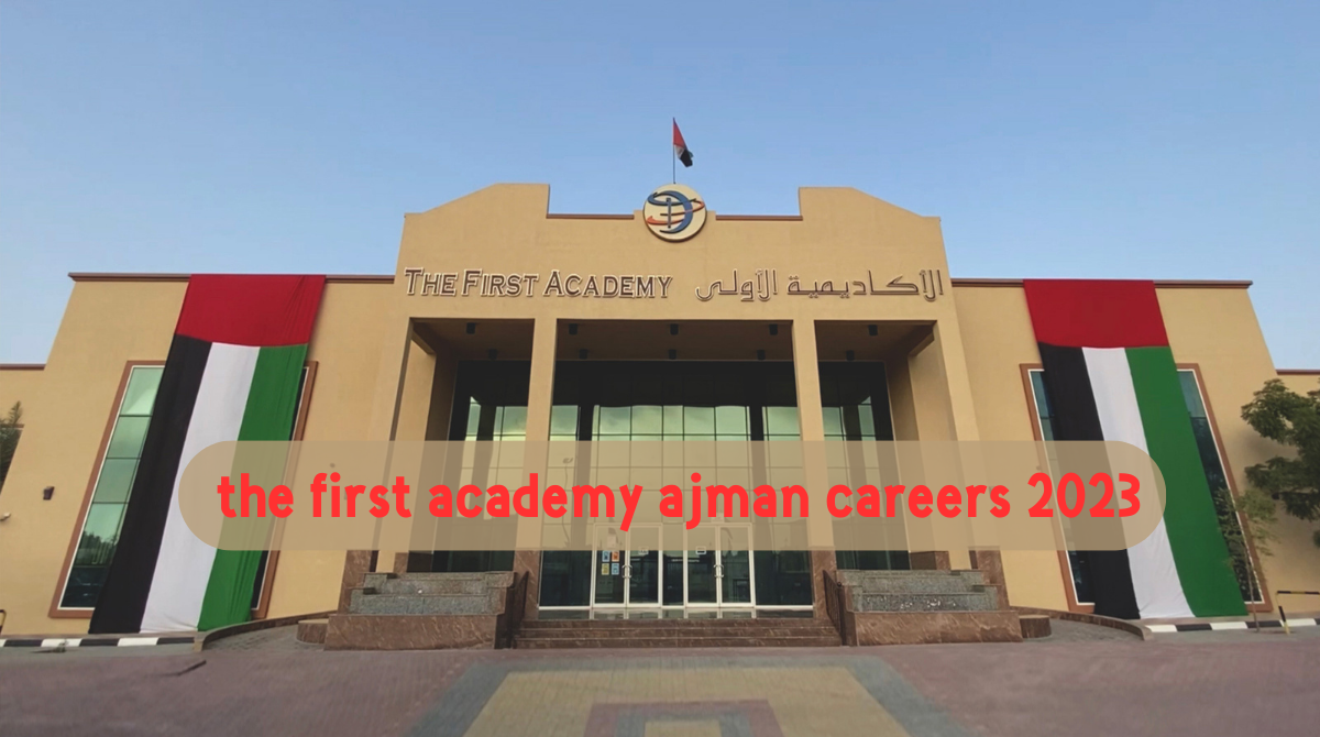 the first academy ajman careers