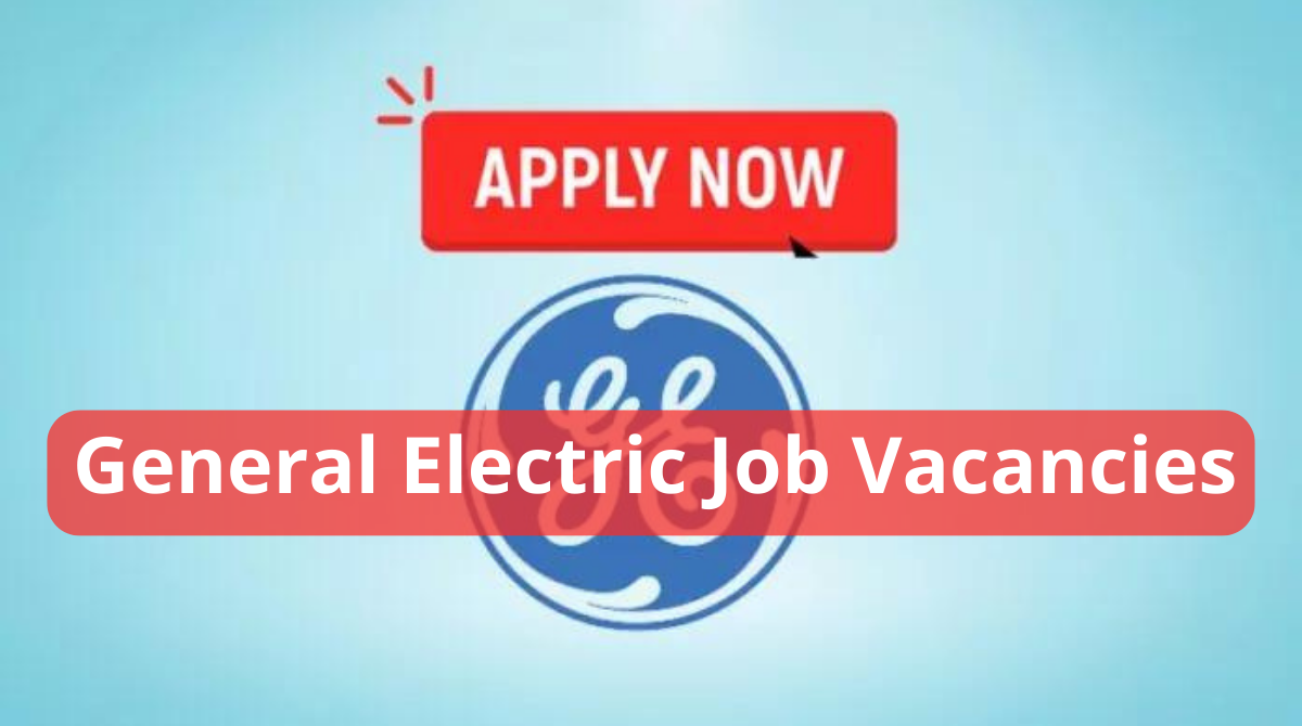 General Electric Job Vacancies
