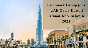 Landmark Group Jobs UAE-Qatar-Kuwait-Oman-KSA-Bahrain 2024