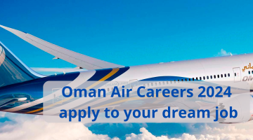 Oman Air Careers 2024 apply to your dream job