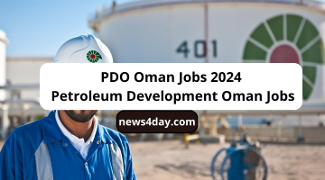 PDO Oman Jobs 2024 | Petroleum Development Oman Jobs