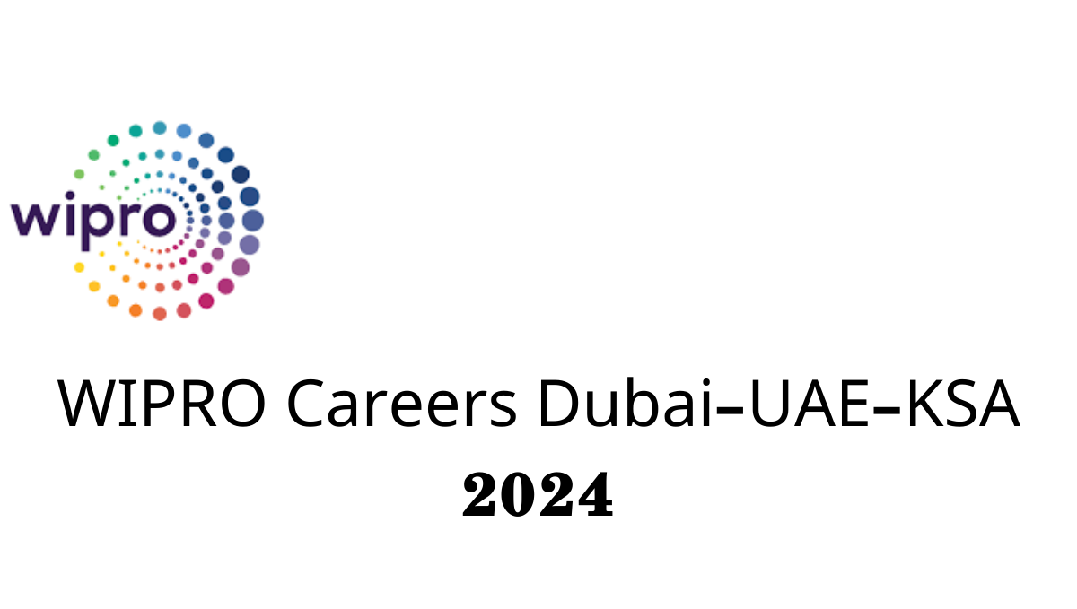 WIPRO Careers Dubai-UAE-KSA 2024