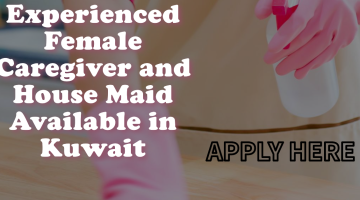 Caregiver jobs – Female House Maid in Kuwait (150 KWD)