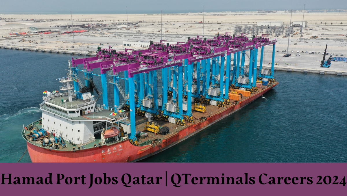 Hamad Port Jobs Qatar | QTerminals Careers 2024