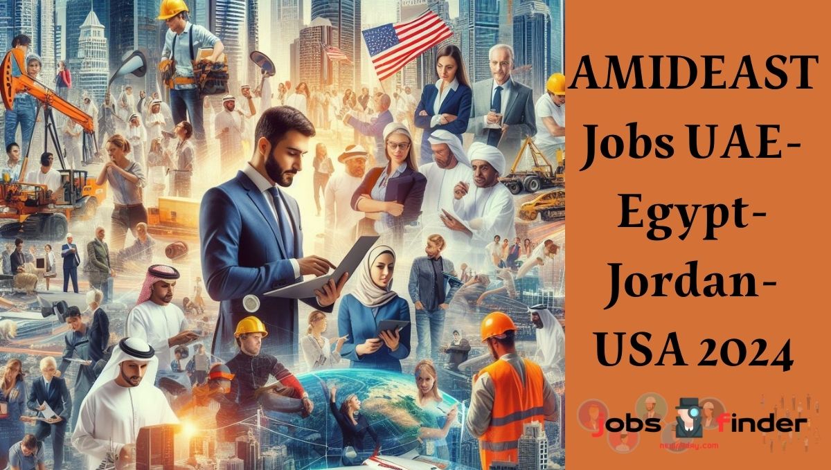 AMIDEAST Jobs UAE-Egypt-Jordan-USA 2024