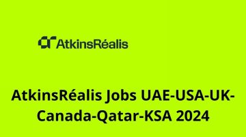 AtkinsRéalis Jobs UAE-USA-UK-Canada-Qatar-KSA 2024