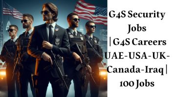 G4S Security Jobs | G4S Careers UAE-USA-UK-Canada-Iraq | 100 Jobs