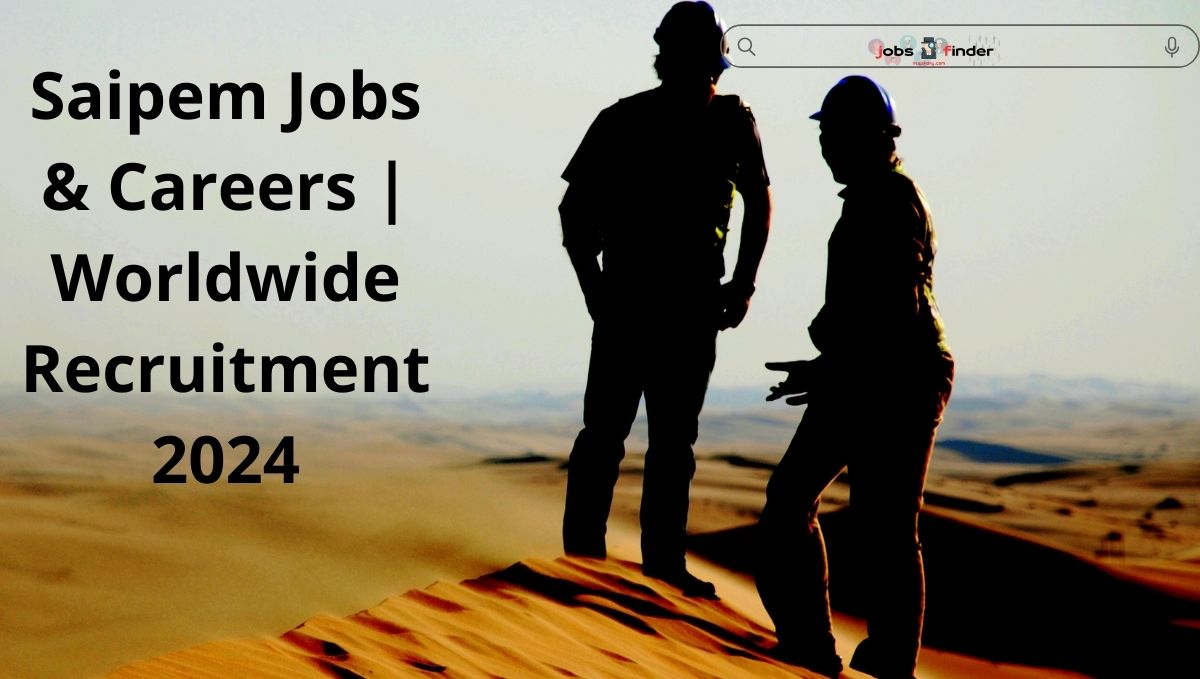 Saipem Jobs & Careers | Worldwide Recruitment 2024