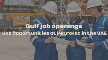 Gulf job openings – Job Opportunities at Petrofac in the UAE